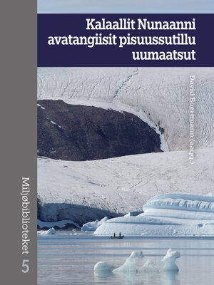 cover image of Kalaallit Nunaanni avatangiisit pisuussutillu uumaatsut